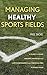 Managing Healthy Sports Fields by Paul D. Sachs