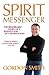 Spirit Messenger: The Remarkable Story of a Seventh Son of a Seventh Son