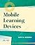 Mobile Learning Devices (Essentials for Principals)