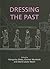 Dressing the Past by Margarita Gleba