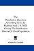 The Population Question According To T. R. Malthus And J. S. Mill: Giving The Malthusian Theory Of Over-Population