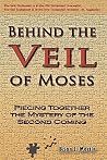 Behind the Veil of Moses Behind the Veil of Moses