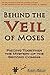 Behind the Veil of Moses by Brian L. Martin