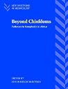 Beyond Chiefdoms: Pathways to Complexity in Africa (New Directions in Archaeology) (Volume 0) Beyond Chiefdoms: Pathways to Complexity in Africa (New Directions in Archaeology) (Volume 0)
