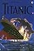 Titanic (Usborne Young Reading Series 3)
