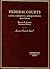 Federal Courts,Cases, Comments and Questions (American Casebook Series)