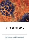 Interactionism (BSA New Horizons in Sociology)