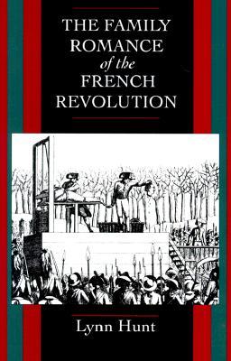 The Family Romance of the French Revolution (Paperback)