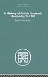 A History of British Livestock Husbandry, to 1700