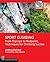 Sport Climbing: From Top Rope to Redpoint, Techniques for Climbing Success
