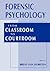 Forensic Psychology: From Classroom to Courtroom