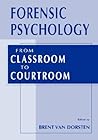 Forensic Psychology: From Classroom to Courtroom