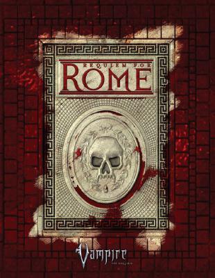 Requiem for Rome: Vampire - The Requiem (Hardcover)