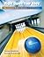 Right Down Your Alley: The Complete Book of Bowling