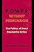 Power without Persuasion: T...