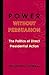 Power without Persuasion by William G. Howell