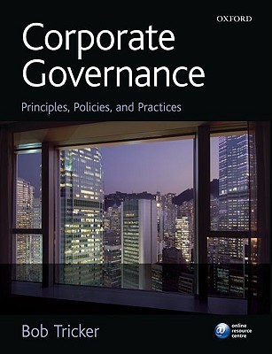 Corporate Governance: Principles, Policies and Practices (Paperback)