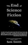 The End Of Science Fiction The End Of Science Fiction