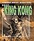 Meet King Kong (Famous Movie Monsters)