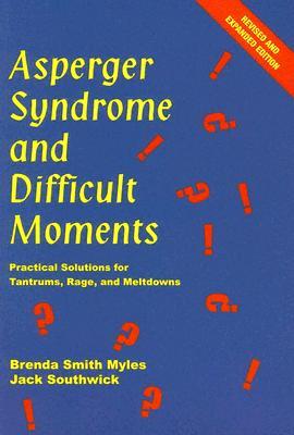 Asperger Syndrome and Difficult Moments: Practical Solutions for Tantrums (Paperback)
