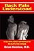 Back Pain Understood: A Cutting-edge Approach to Healing Your Back