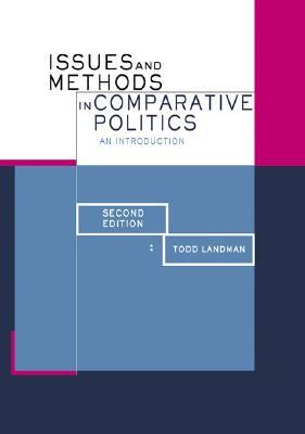 Issues and Methods in Comparative Politics: An Introduction (Paperback)