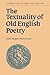 The Textuality of Old English Poetry (Cambridge Studies in Anglo-Saxon England, Series Number 13)