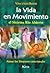 La vida en movimiento (Spanish Edition)