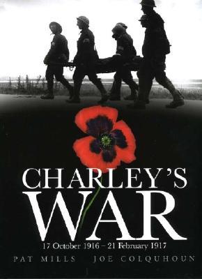 Charley's War, Volume 3: 17 October 1916 - 21 February 1917 (Hardcover)