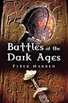Battles of the Dark Ages by Peter Marren