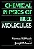 Chemical Physics of Free Molecules