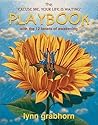 The "Excuse Me, Your Life Is Waiting" Playbook: With the 12 Tenets of Awakening The "Excuse Me, Your Life Is Waiting" Playbook: With the 12 Tenets of Awakening