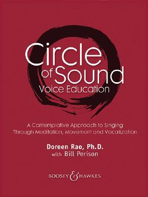 Circle of Sound Voice Education: A Contemplative Approach to Singing Through Meditation, Movement and Vocalization (Sheet music)