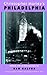 Christopher Morley's Philadelphia by Ken Kalfus