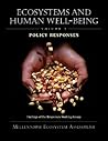 Ecosystems and Human Well-being: Policy Responses: Findings of the Responses Working Group (Millennium Ecosystem Assessment) (Volume 3)