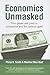 Economics Unmasked: From Power and Greed to Compassion and the Common Good