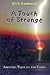A Touch of Strange: Amazing...