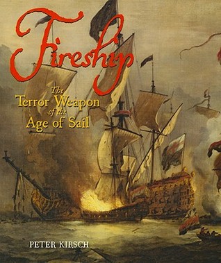 Fireship: The Terror Weapon of the Age of Sail (Hardcover)