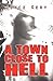 A Town Close to Hell by Joyce Kery