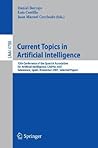 Current Topics in Artificial Intelligence: 12th Conference of the Spanish Association for Artificial Intelligence, CAEPIA 2007, Salamanca, Spain, ... (Lecture Notes in Computer Science, 4788)