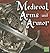 Medieval Arms and Armor (First Facts: The Middle Ages)