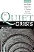 The Quiet Crisis by Peter P. Smith