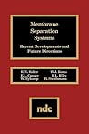 'Membrane Separation Systems : Recent Developments and Future Directions