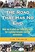 The Road That Has No End