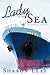 Lady And The Sea: A Novel B...