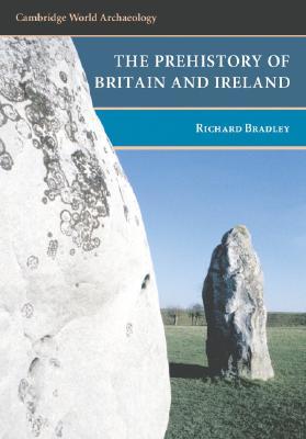 The Prehistory of Britain and Ireland (Paperback)