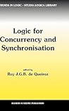 Logic for Concurrency and Synchronisation (Trends in Logic, 18)