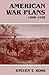 American War Plans, 1890-1939