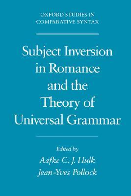 Subject Inversion in Romance and the Theory of Universal Grammar (Oxford Studies in Comparative Syntax)