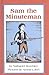 Sam the Minuteman (I Can Read Books: Level 3)